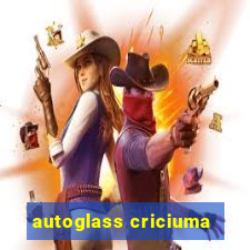 autoglass criciuma